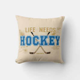 生命はホッケーを必要とします クッション