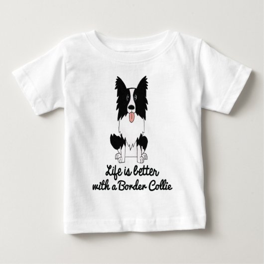 生命はボーダーコリーとよりよいです ベビーTシャツ (正面)