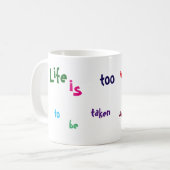 生命はマグを真剣に取られるには余りにも重要です コーヒーマグカップ (正面左)