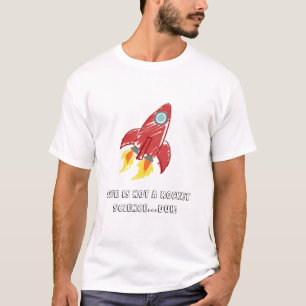 生命はロケット科学… duhではないです! tシャツ
