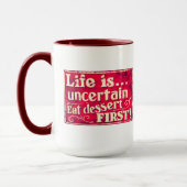 生命は不確かです-デザートの最初のコーヒー・マグを食べて下さい マグカップ (左)