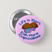 生命は不足分、食べますより多くのカップケーキをです! 缶バッジ (正面&裏面)