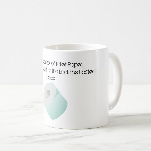 生命は丘の老齢期にわたるトイレットペーパーのようです コーヒーマグカップ (正面右)