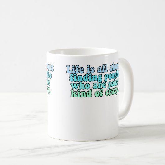 生命は人々の親切で熱狂するな引用文を見つけることについて完全にあります コーヒーマグカップ (正面右)