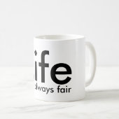 生命は公平、引用文の白黒のマグ常にではないです コーヒーマグカップ (正面右)