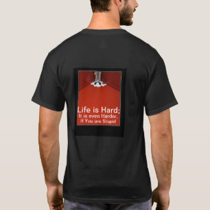 生命は堅いです; より懸命に愚かでおもしろいなグラフィック Tシャツ