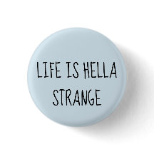 生命は奇妙なhellaです