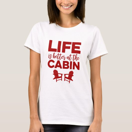 生命は小屋でよりよいです Tシャツ (正面)