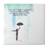 生命は嵐を待っていることについて渡るためにありません タイル (正面)