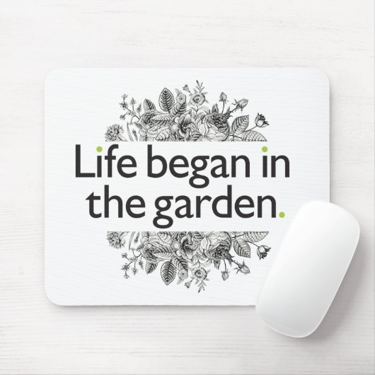 生命は庭で始まりました マウスパッド (マウス)