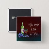 生命は悪いワインを飲むには余りにも短いです! ギフト 缶バッジ (正面&裏面)