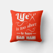 生命は悪い毛を経験するには余りにも短いです クッション (裏面)