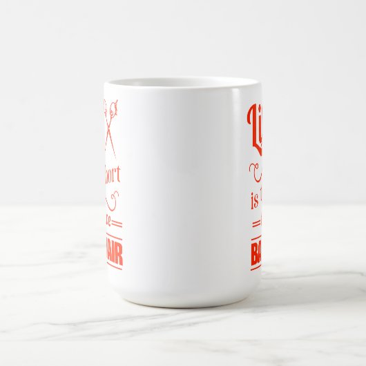 生命は悪い毛を経験するには余りにも短いです コーヒーマグカップ (中央)