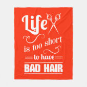 生命は悪い毛を経験するには余りにも短いです フリースブランケット (正面)