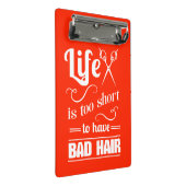 生命は悪い毛を経験するには余りにも短いです ミニクリップボード (アングル)