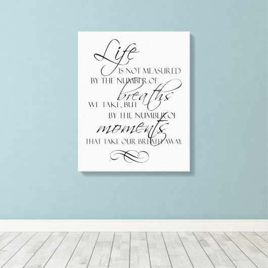 生命は我々が取る呼吸によって測定されない引用文 キャンバスプリント (インサイチュ (ウッドフロア))