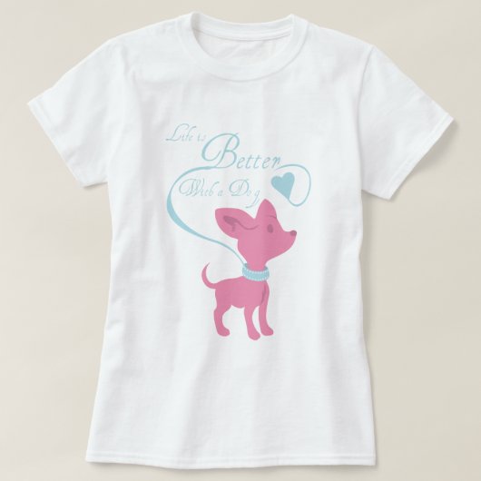 生命は犬とよりよいです Tシャツ (デザイン正面)