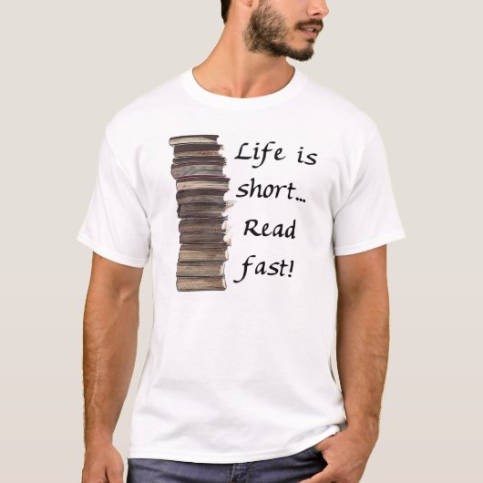 生命は短いです… Tシャツ (正面)