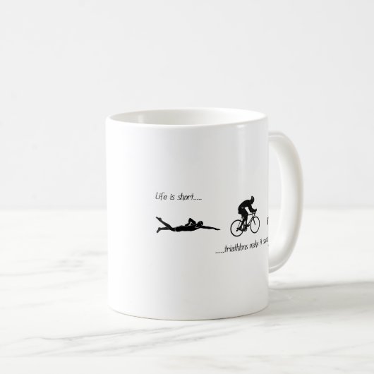 生命は短い…トライアスロンより長くようである作りますそれをです コーヒーマグカップ (正面右)