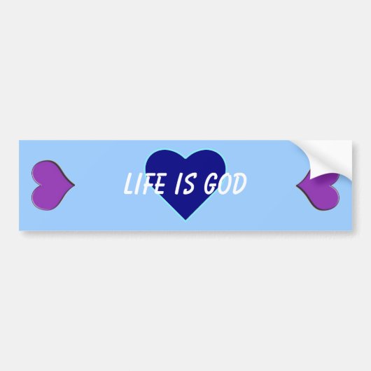 生命は神です(生命はよいです) バンパーステッカー (正面)
