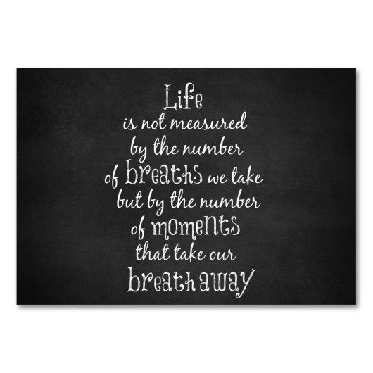 生命は私達が取る呼吸によって測定されていない引用文 テーブルナンバー (正面)