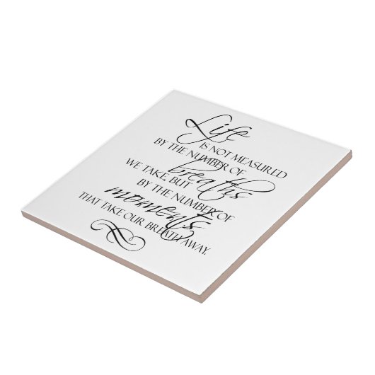 生命は私達が引用文を取る呼吸によって測定されません タイル (側面)