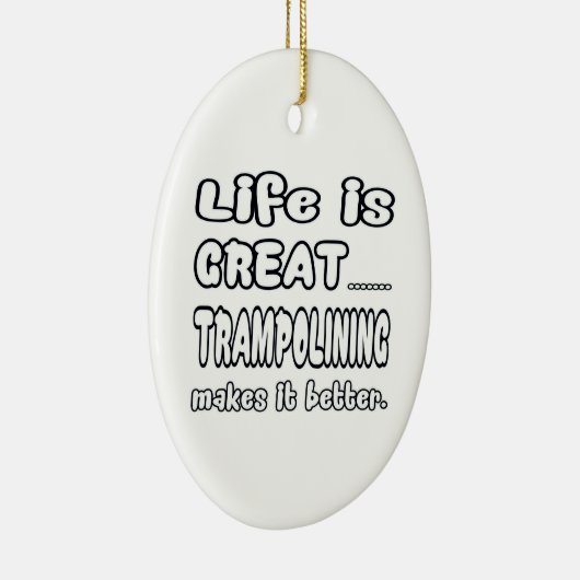 生命は素晴らしいTrampoliningさせますそれをよりよくです セラミックオーナメント (右)