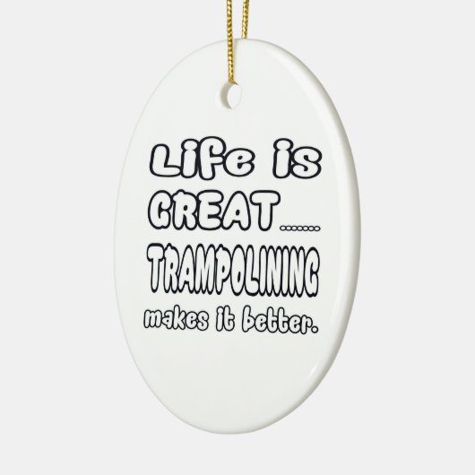生命は素晴らしいTrampoliningさせますそれをよりよくです セラミックオーナメント (左)
