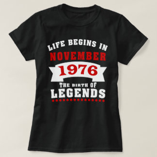 生命は11月1976日の誕生日を始めます Tシャツ