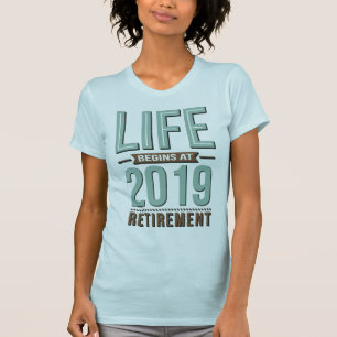 生命は2019年に-退職したな退職始まります Tシャツ