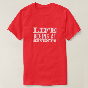 生命は70おもしろいな第70誕生会のワイシャツで始まります Tシャツ