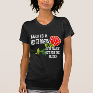 生命はPricksをバラのベッド監視しますです Tシャツ