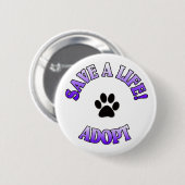 生命を救って下さい、採用して下さい!  CATの救助ペットの後をつけて下さい 缶バッジ (正面&裏面)