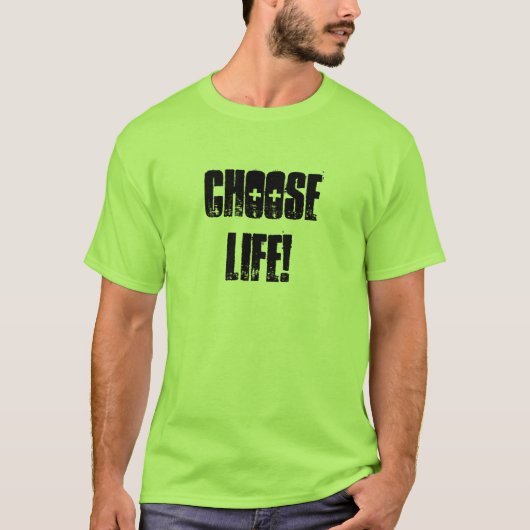 生命を選んで下さい! Tシャツ (正面)