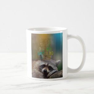 生命アライグマのやる気を起こさせるな引用文のあなたのコップを満たし コーヒーマグカップ