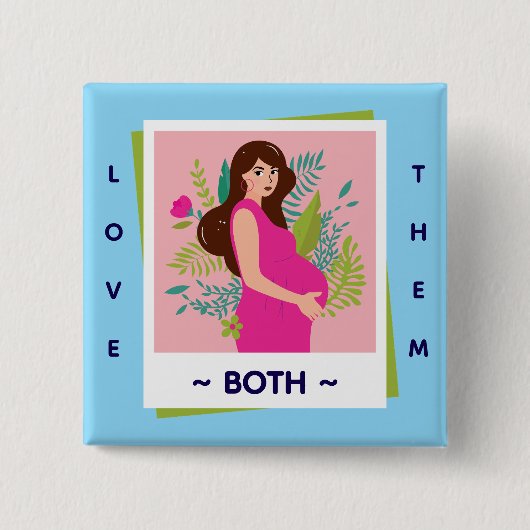 生命尊重 – Love Them Both(両方を愛そう) 缶バッジ (正面)
