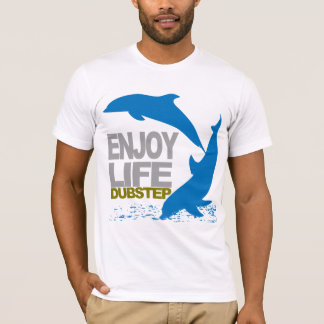生命Dubstepの楽しむなTシャツ Tシャツ