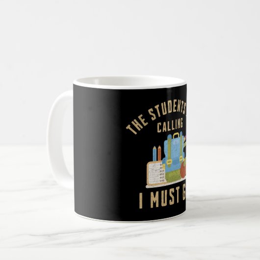 生徒が僕を呼んで行かなければならない コーヒーマグカップ (正面左)
