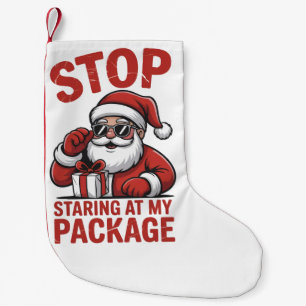 生意気なクリスマスサンタのTシャツ 私のパッケージを凝視しないで スモールクリスマスストッキング