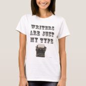 生意気な作家は私のタイプの本気のあるそぶりをした好きだ Tシャツ (正面)