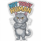 生意気な猫のステッカー 今日はダメ人間 シール (正面)