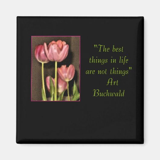 「生最高の活は物ではない」フローラ マグネット (正面)