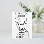生活が短過ぎて悪いコーヒーには向かない! ポストカード (スタンド正面)