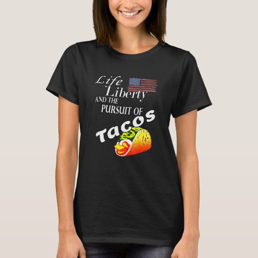 生活の自由とタコス愛国心Taの追求 Tシャツ (正面)