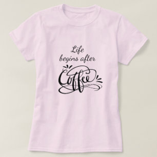 生活はコーヒーバリスタおもしろいのシャツの後に始まる Tシャツ