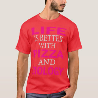 生活はピザと生物学で良い1 Tシャツ