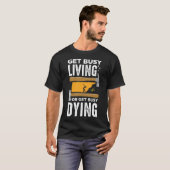 生活忙しを得る、または死に忙しの金ゴールド採掘 Tシャツ (正面フル)