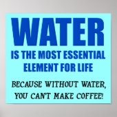 生活用コーヒーポスターサインにおもしろい必須の水 ポスター (正面)