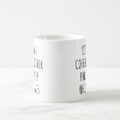 生涯の残りの日々を一緒にコーヒーを楽しもう コーヒーマグカップ (中央)