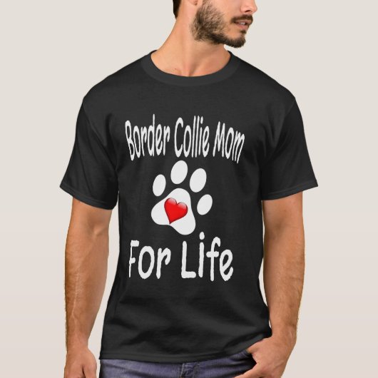 生涯ボーダーコリー母さん 犬好き お母さん 子犬 Tシャツ (正面)